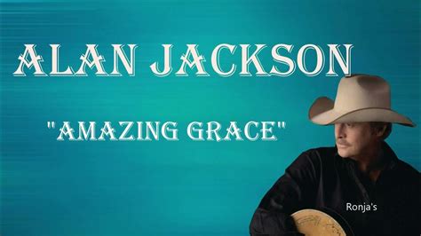 amazing grace youtube|Alan Jackson .